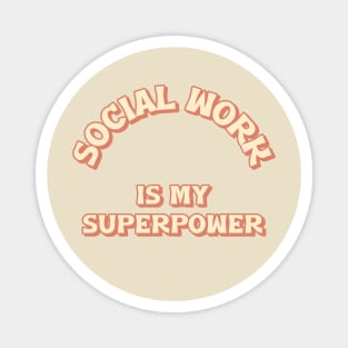 Social Work is My Superpower Magnet